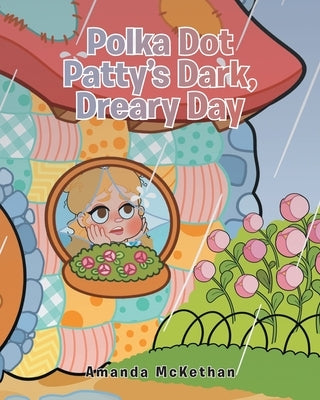 Polka Dot Patty's Dark, Dreary Day by McKethan, Amanda