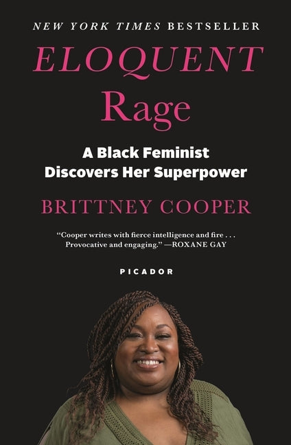 Eloquent Rage: A Black Feminist Discovers Her Superpower by Cooper, Brittney