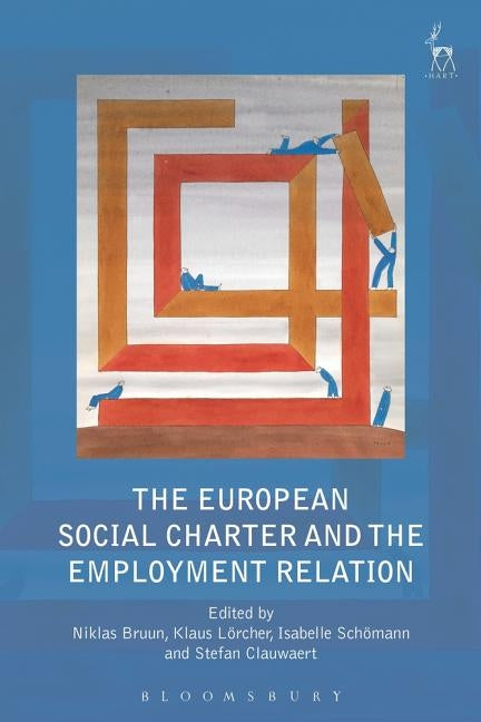 The European Social Charter and the Employment Relation by Bruun, Niklas