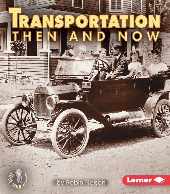Transportation Then and Now by Nelson, Robin