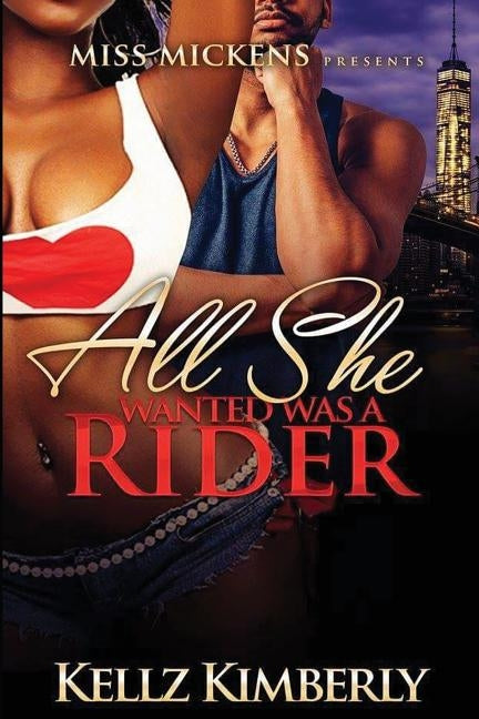 All She Wanted Was a Rider by Kimberly, Kellz