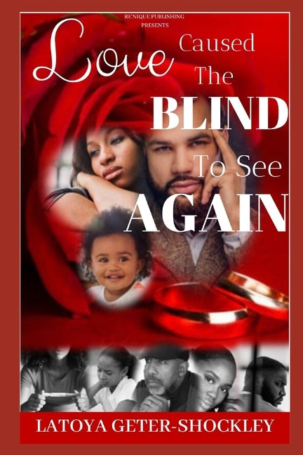 Love Caused The Blind To See Again by Geter-Shockley, Latoya