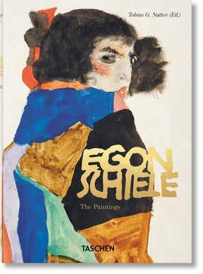 Egon Schiele. the Paintings. 40th Ed. by Natter, Tobias G.