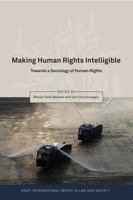 Making Human Rights Intelligible by Madsen, Mikael Rask