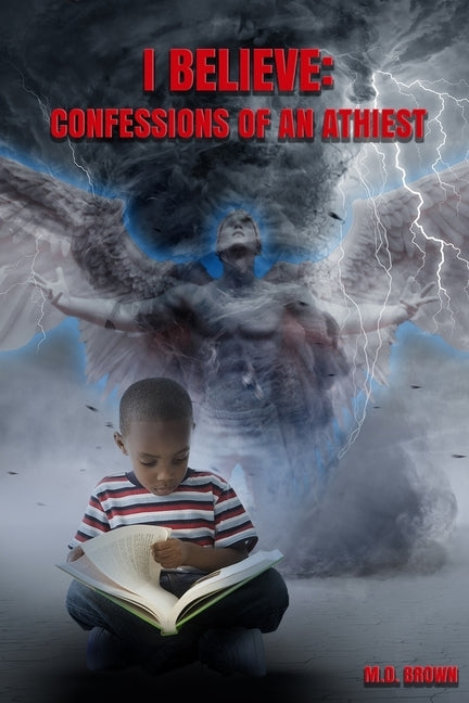 I Believe: Confessions of an Atheist by Brown
