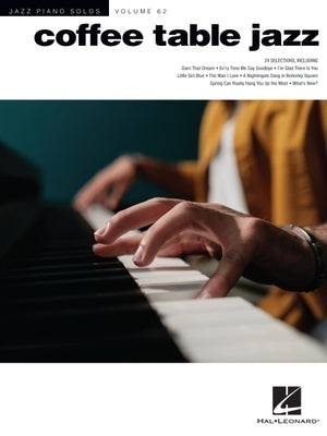Coffee Table Jazz - Jazz Piano Solos Series Volume 62 by 