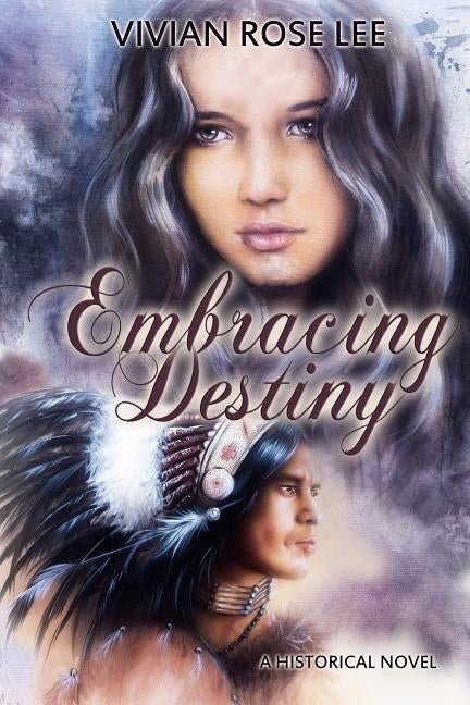 Embracing Destiny by Lee, Vivian Rose