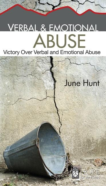 Verbal & Emotional Abuse: Victory Over Verbal and Emotional Abuse by Hunt, June