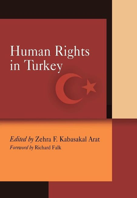 Human Rights in Turkey by Arat, Zehra F. Kabasakal