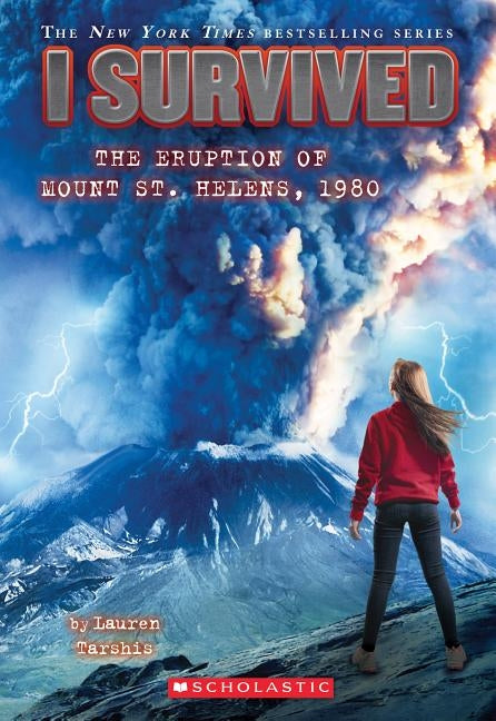 I Survived the Eruption of Mount St. Helens, 1980 (I Survived #14), Volume 14 by Tarshis, Lauren