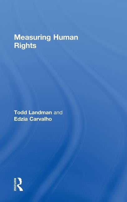 Measuring Human Rights by Landman, Todd