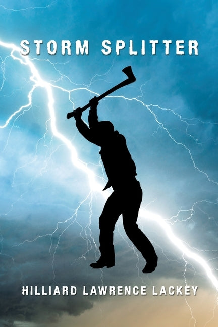 Storm Splitter by Lackey, Hilliard Lawrence