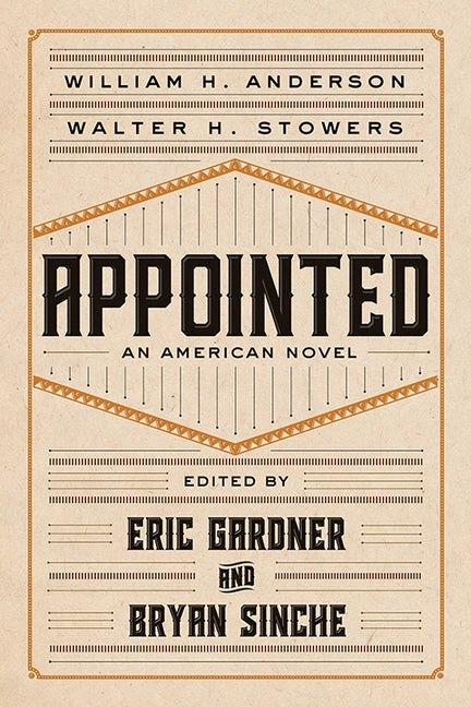 Appointed: An American Novel by Anderson, William H.