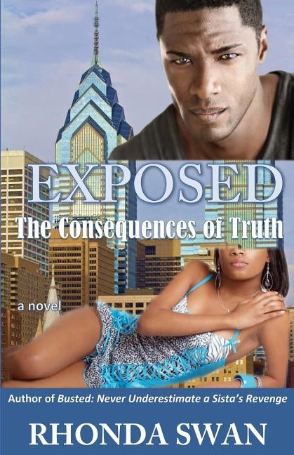 Exposed: The Consequences of Truth by Swan, Rhonda