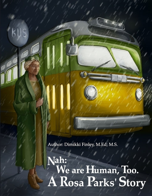 Nah: We Are Human, Too.: A Rosa Parks' Story by Backo, Milena