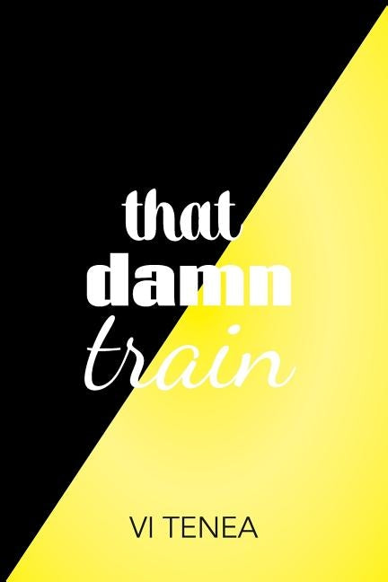 that damn train by Tenea, VI