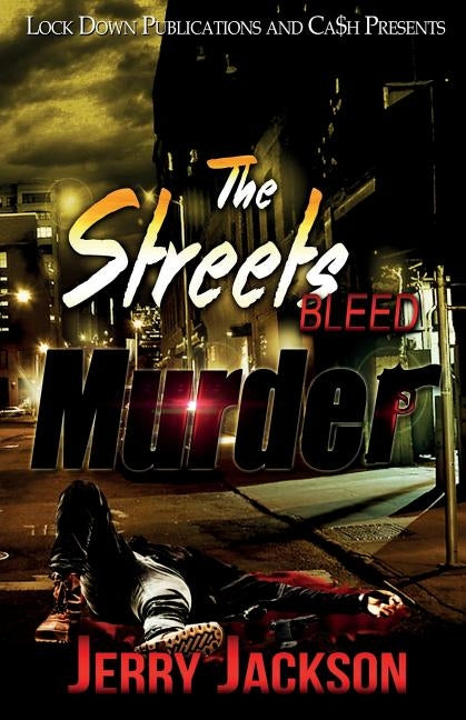The Streets Bleed Murder by Jackson, Jerry