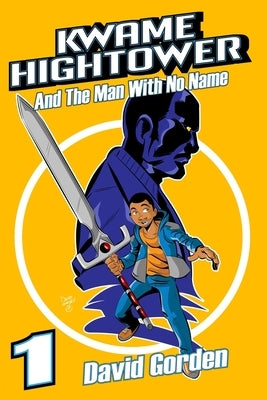 Kwame Hightower and The Man with No Name: Deluxe Edition by Publishing, 4sight