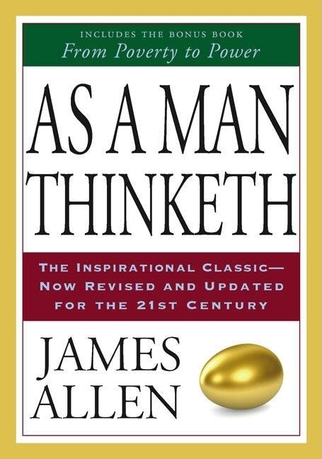 As a Man Thinketh by Allen, James