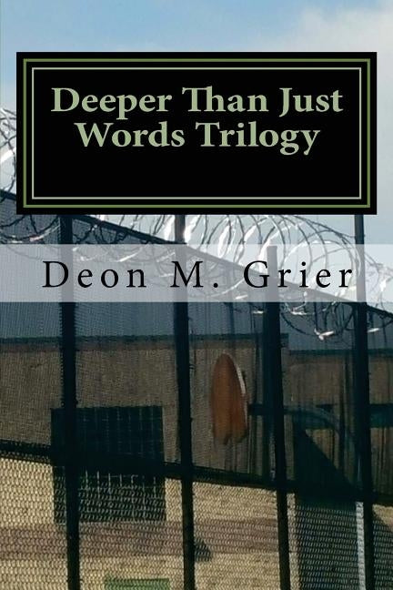 Deeper Than Just Words Trilogy: The Pain Behind The Wall (1) by Grier, Deon M.