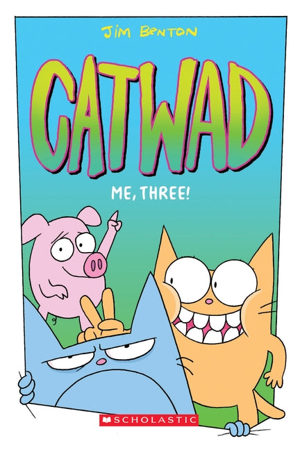 Me, Three! (Catwad #3), 3 by Benton, Jim