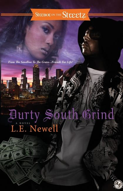 Durty South Grind: A Mystery Tale from the Hood by Newell, L. E.
