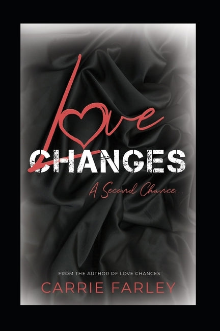 Love Changes: A Second Chance... by Farley, Carrie