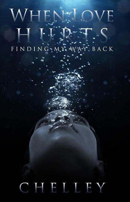 When Love Hurts: Finding My Way Back by Editing, Precise