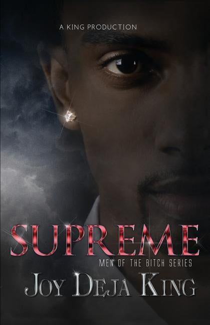 Supreme: Men of the Bitch Series by King, Joy Deja