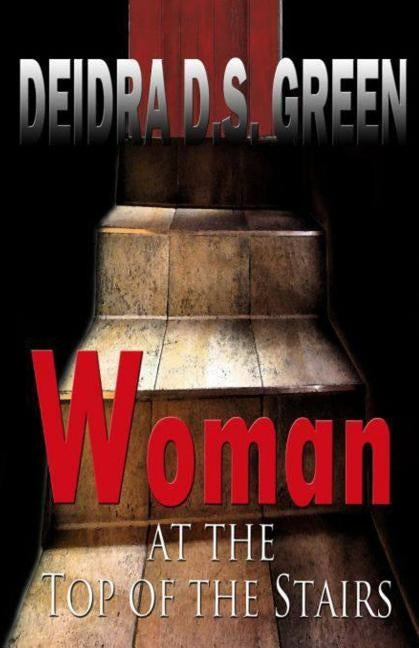 Woman at the Top of the Stairs by Green, Deidra D. S.