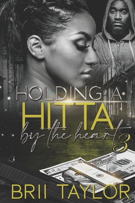 Holding A Hitta By The Heart 3 by Taylor, Brii