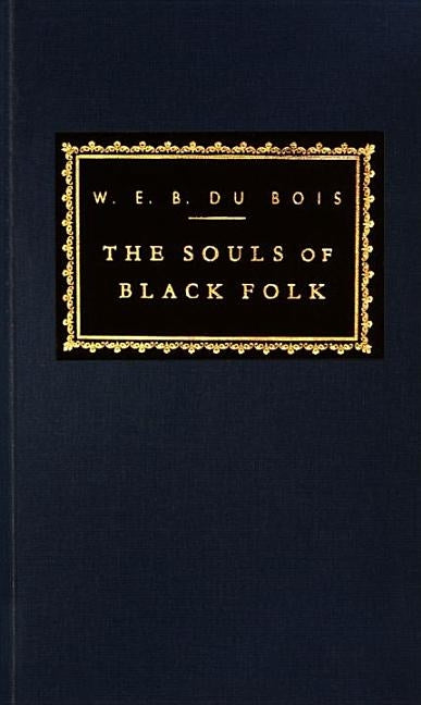 The Souls of Black Folk by Du Bois, W. E. B.
