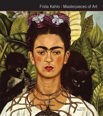 Frida Kahlo Masterpieces of Art by Beecroft, Julian