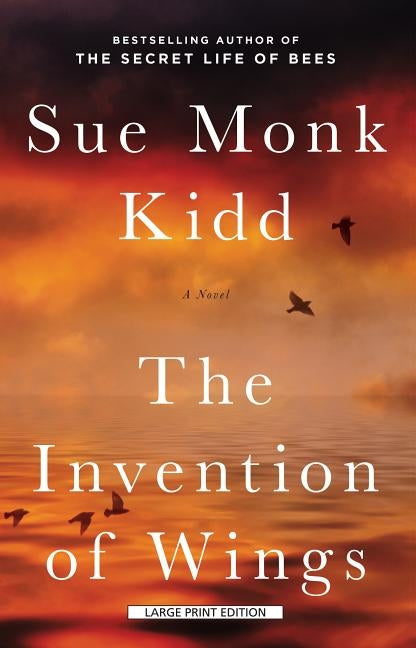 The Invention of Wings by Kidd, Sue Monk
