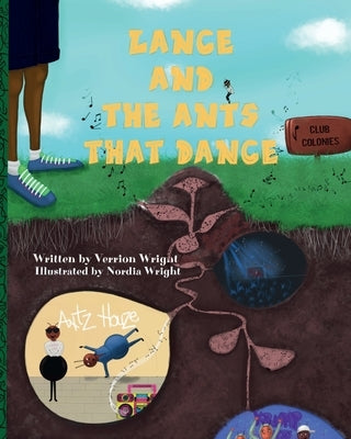 Lance and The Ants that Dance by Wright, Nordia
