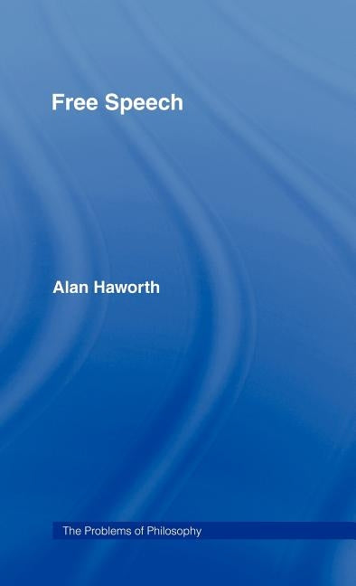 Free Speech by Haworth, Alan