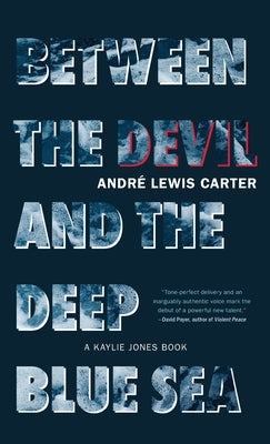 Between the Devil and the Deep Blue Sea by Carter, André