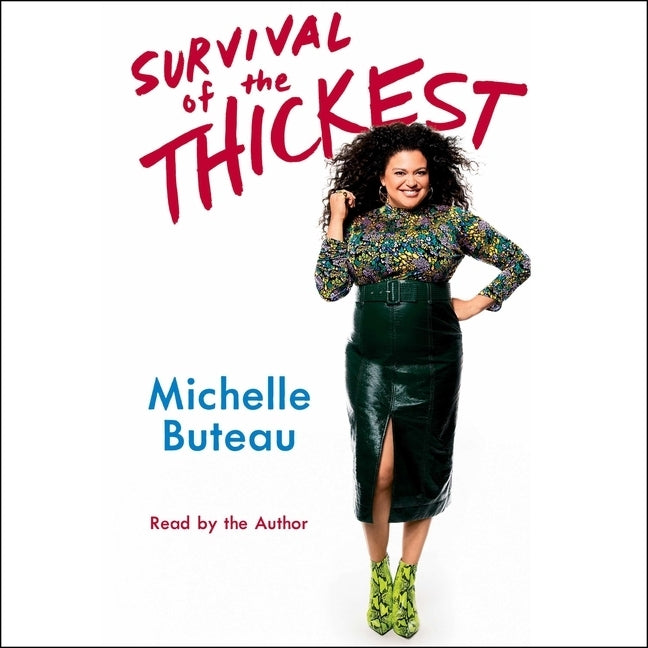 Survival of the Thickest: Essays by Buteau, Michelle