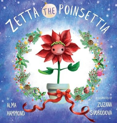 Zetta the Poinsettia by Hammond, Alma