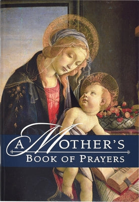 A Mother's Book of Prayers by Marra, Julie M.