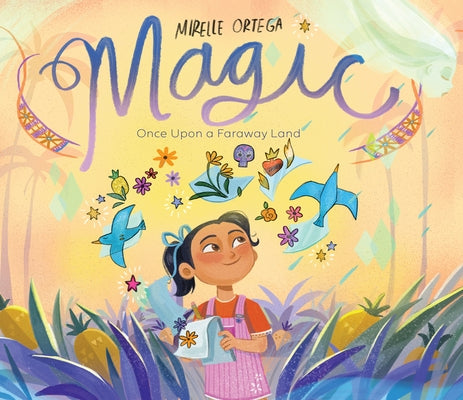 Magic: Once Upon a Faraway Land by Ortega, Mirelle