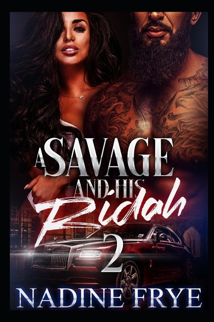 A Savage and His Ridah 2: Dai'shaun and Khy'nierra by Frye, Nadine