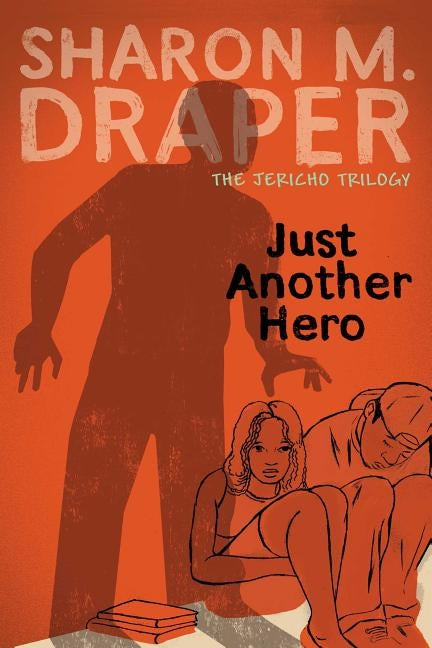 Just Another Hero, Volume 3 by Draper, Sharon M.