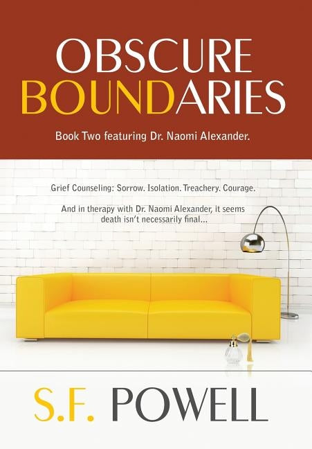 Obscure Boundaries: Book Two featuring Dr. Naomi Alexander by Powell, S. F.