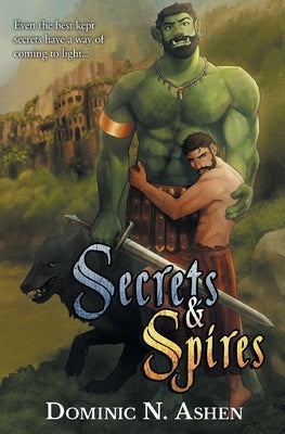 Secrets & Spires by Ashen, Dominic N.