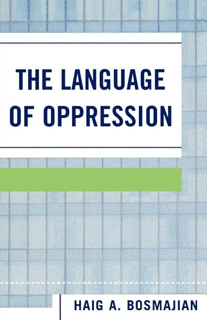 The Language of Oppression (Revised) by Bosmajian, Haig A.