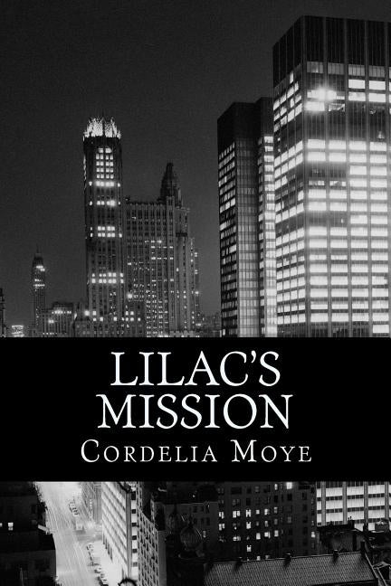 Lilac's Mission by Moye, Cordelia