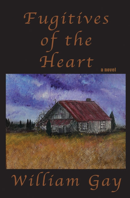 Fugitives of the Heart by Gay, William