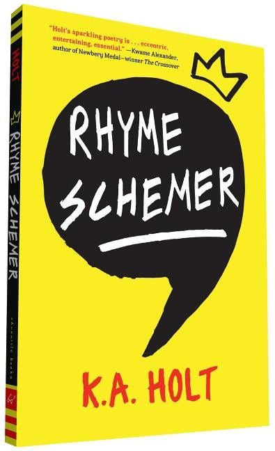 Rhyme Schemer: (Poetic Novel, Middle Grade Novel in Verse, Anti-Bullying Book for Reluctant Readers) by Holt, K. a.