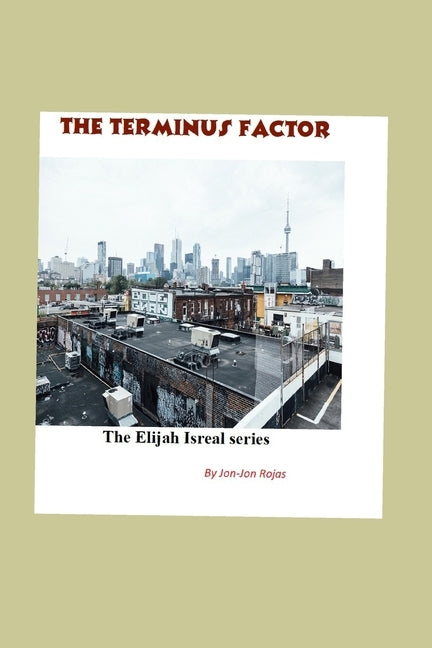 The Terminus Factor: An Elijah Israel / Gangsta Crime novel by Cunningham, Robert W.